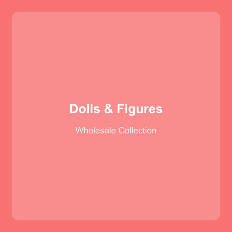 Dolls & Figures