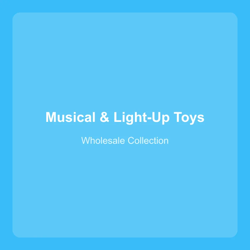 Musical & Light-Up Toys